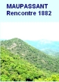 Rencontre, 1882