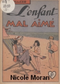 Nicole Moran: L'Enfant mal aimé