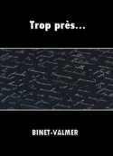 Binet-Valmer: Trop près...