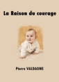 La Raison du courage
