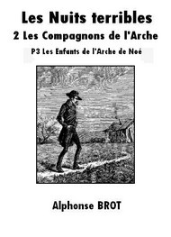 Illustration: Les Nuits terribles-Tome 2-Les Compagnons de l'Arche-3° partie - Alphonse Brot