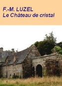 François-marie Luzel: Le Château de cristal