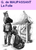 Guy de Maupassant: La Folle