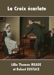 Illustration: La Croix écarlate - Lillie Thomas Meade et Robert Eustace