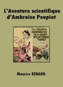 Maurice Renard: L'Aventure scientifique d'Ambroise Peupiot