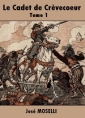 Le Cadet de Crèvecoeur-Tome 1