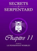 Mathilde Vouin: Secrets de Serpentards-Tome 2 Chapitre 11