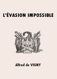 Illustration: L'Evasion impossible - Alfred de Vigny