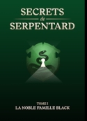 Mathilde Vouin: Secrets de Serpentard Tome 1-La noble famille Black