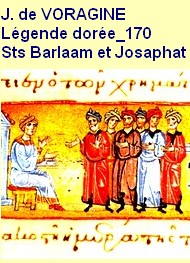 Illustration: La Légende dorée, Ch.170, Saints Barlaam et Josaphat - Jacques de Voragine