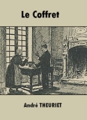 André Theuriet: Le Coffret