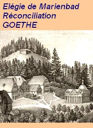Illustration: Elégie de Marienbad, Réconciliation - Johann wolfgang von Goethe 