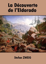 Illustration: La Découverte de l'Eldorado - Stefan Zweig