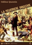Charles Richebourg: La Meurtrière innocente