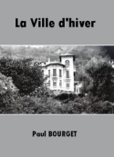Paul Bourget: La Ville d'hiver