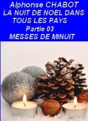Alphonse Chabot: La Nuit de Noël dans tous les pays, C 3 Particularités Messe 