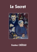 Gaston Chérau: Le Secret