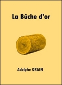 Adolphe Orain: La Bûche d'or