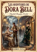 Elizabeth Burgoyne Corbett: Les Aventures de Dora Bell 