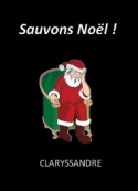 Claryssandre: Sauvons Noël !
