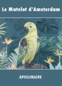 Guillaume Apollinaire: Le Matelot d'Amsterdam (Version 2)