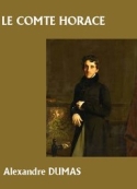 Alexandre Dumas: Le Comte Horace
