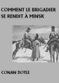 Livre audio: Arthur Conan Doyle - Comment le brigadier se rendit à Minsk