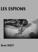 René Bizet: Les Espions