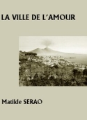 Matilde Serao: La Ville de l'amour