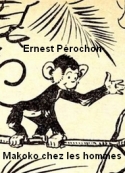 Ernest Pérochon: Makoko chez les hommes
