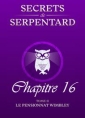 Secrets de Serpentards-Tome 2 Chapitre 16