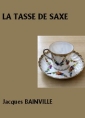 La Tasse de Saxe