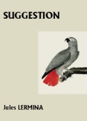 Jules Lermina: Suggestion