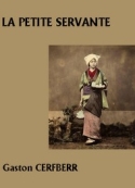 Gaston de Cerfberr de médelsheim: La Petite Servante