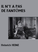 Heinrich Heine: Il n'y a pas de fantômes