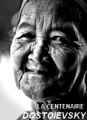 Fedor Dostoïevski: La Centenaire