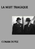 Arthur Conan Doyle: La Nuit Tragique (Version 2)