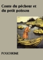 Conte du pêcheur et du petit poisson