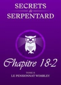 Mathilde Vouin: Secrets de Serpentards-Tome 2 Chapitre 18 partie 2