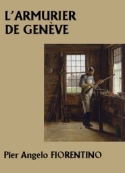 Pier angelo Fiorentino: L'Armurier de Genève