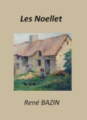 René Bazin: Les Noellet