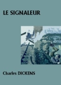 Charles Dickens: Le Signaleur