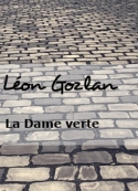 Léon Gozlan: La Dame verte