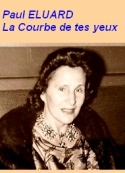 Paul Eluard: La Courbe de tes yeux 
