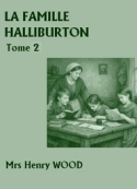 Mrs henry Wood : La Famille Halliburton-Tome 2