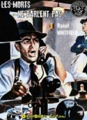 Raoul Whitfield: Les Morts ne parlent pas