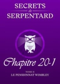 Mathilde Vouin: Secrets de Serpentards-Tome 2 Chapitre 20 partie 1