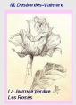 Livre audio: Marceline Desbordes-Valmore - La Journée perdue, Les Roses