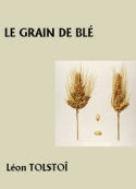 léon tolstoï: Le Grain de blé