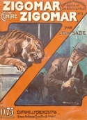 Léon Sazie: Zigomar contre Zigomar-3-Livré au fauve